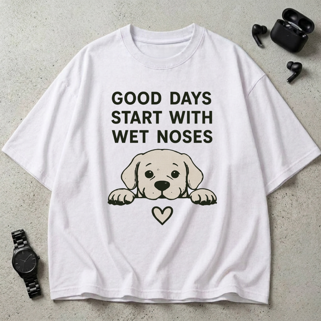 Good Days Start With Wet Noses Oversized T-Shirt