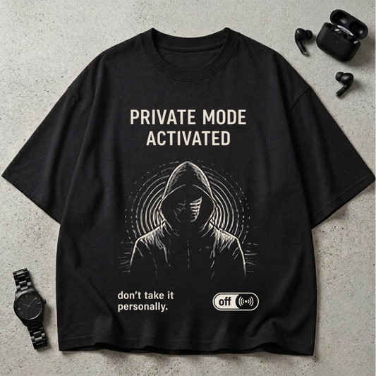 Private Mode Activated GSM 240 Oversized T-Shirt