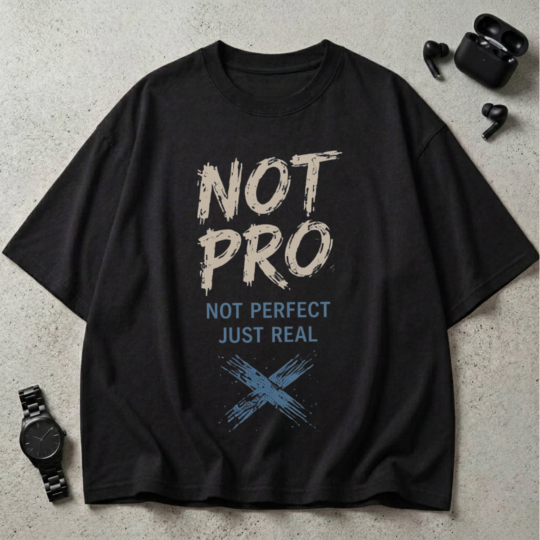 Not Pro Not Perfect GSM 240 Oversized T-Shirt