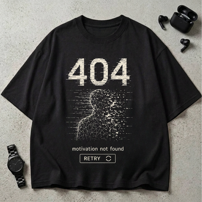 404 Motivation Not Found GSM 240 Oversized T-Shirt (Dark Edition)
