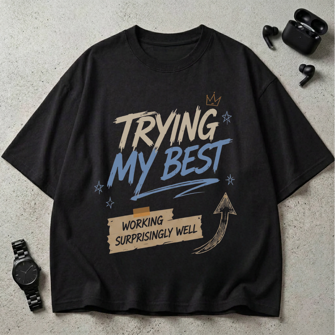Trying My Best GSM 240 Oversized T-Shirt