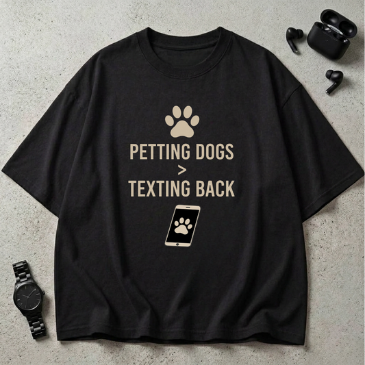 . Petting Dogs > Texting Back Oversized T-Shirt
