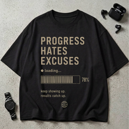 Progress Hates Excuses Oversized T-Shirt