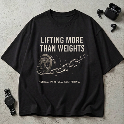 Lifting More Than Weights Oversized T-Shirt