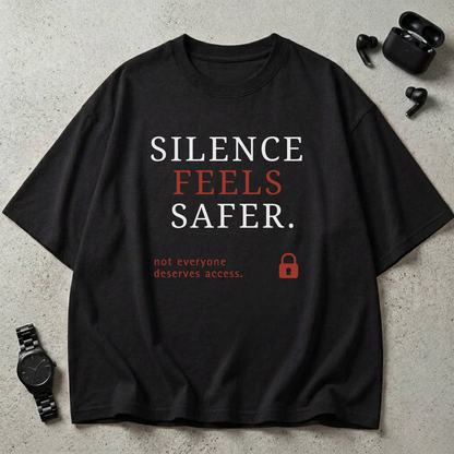 Silence Feels Safer Oversized T-Shirt