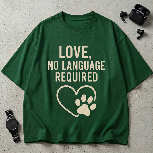 Love, No Language Required 240 GSM Oversized T-Shirt