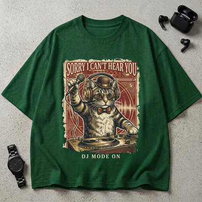 Sorry I Can’t Hear You Oversized T-Shirt