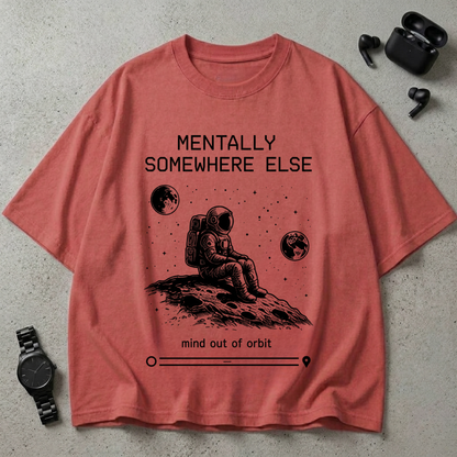 Mentally Somewhere Else GSM 240 Oversized T-Shirt (Light Edition)