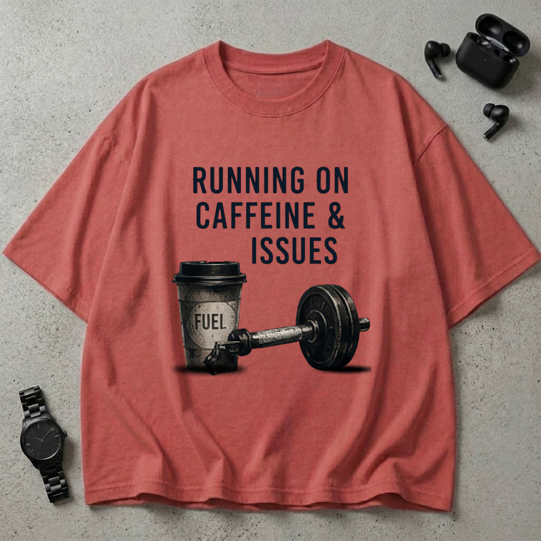 Running On Caffeine & Issues Oversized T-Shirt