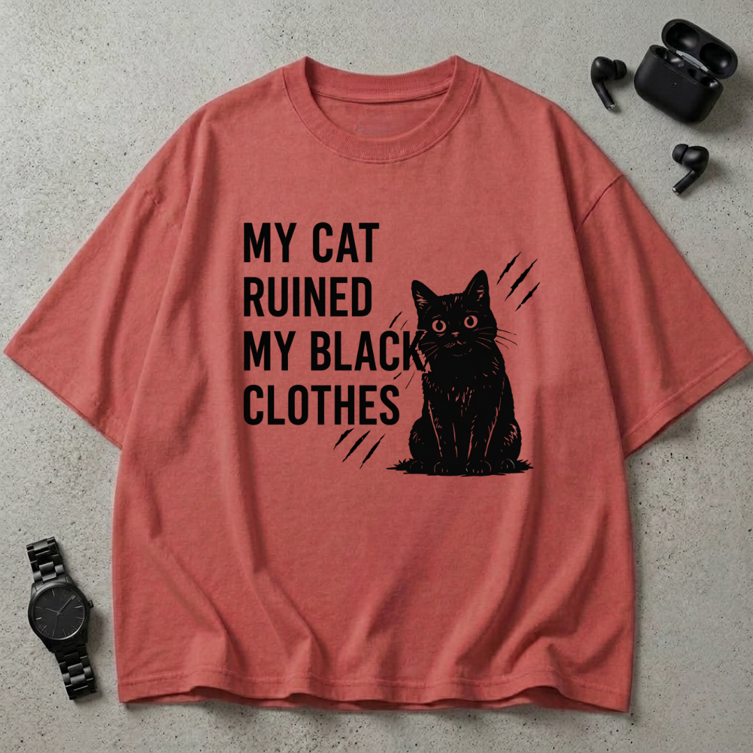 My Cat Ruined My Black Clothes Oversized T-Shirt