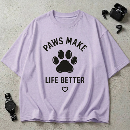 Paws Make Life Better Oversized T-Shirt