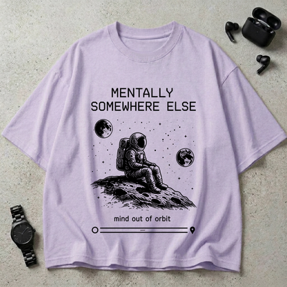 Mentally Somewhere Else GSM 240 Oversized T-Shirt (Light Edition)