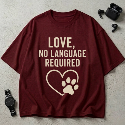 Love, No Language Required 240 GSM Oversized T-Shirt
