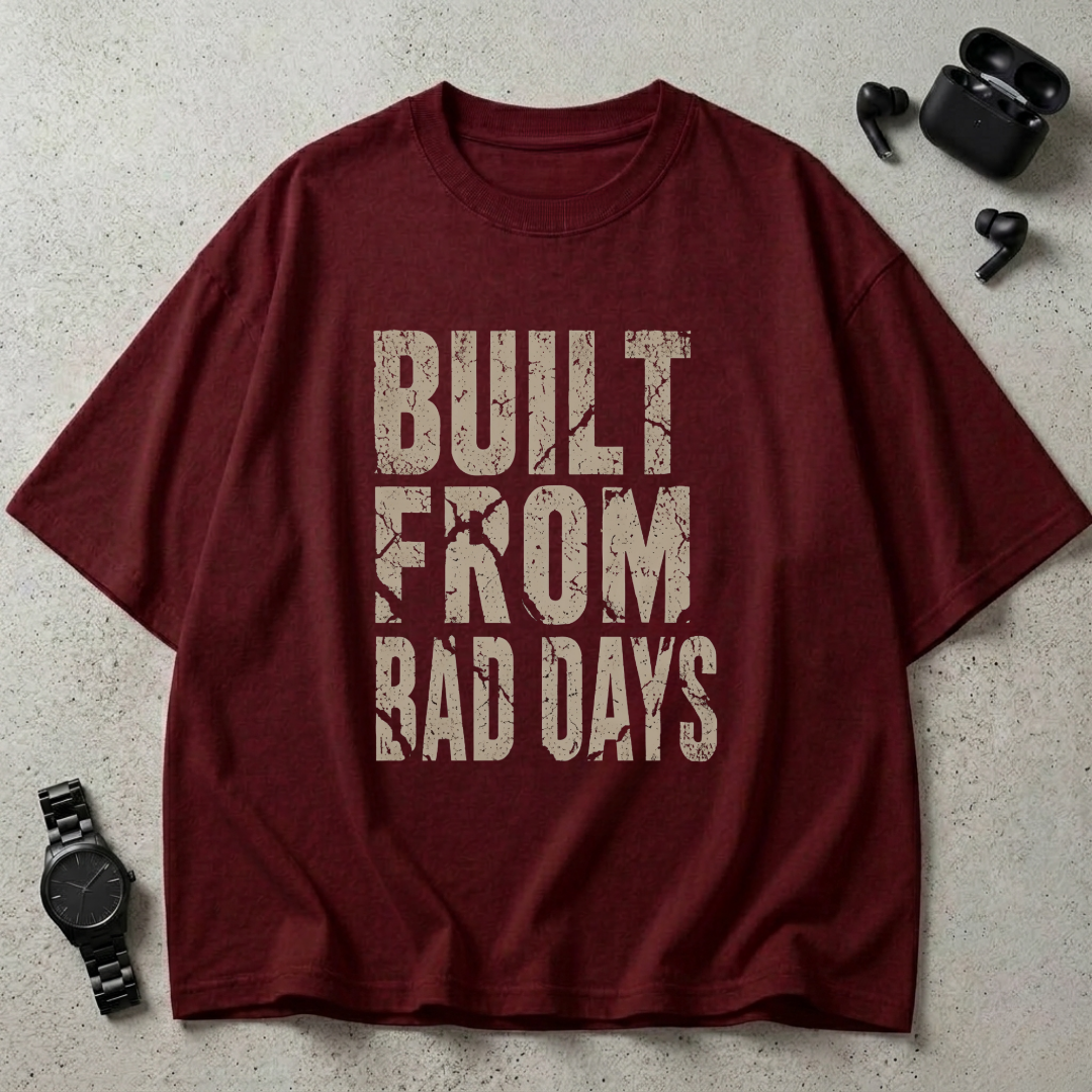 Built From Bad Days Oversized T-Shirt