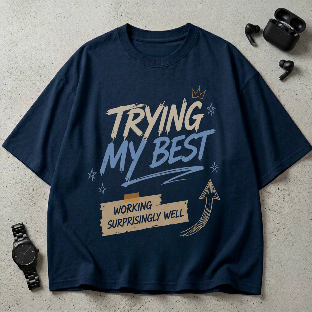 Trying My Best GSM 240 Oversized T-Shirt