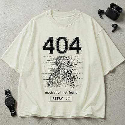 404 Motivation Not Found GSM 240 Oversized T-Shirt (Dark Edition)