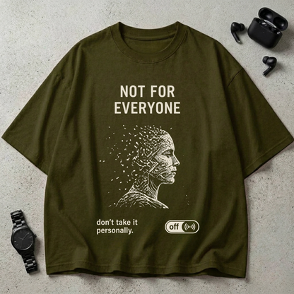 Not For Everyone GSM 240 Oversized T-Shirt