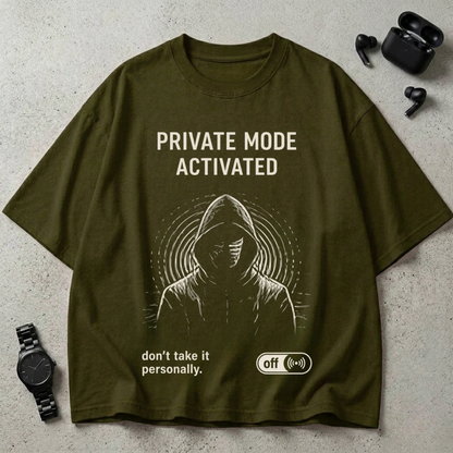 Private Mode Activated GSM 240 Oversized T-Shirt