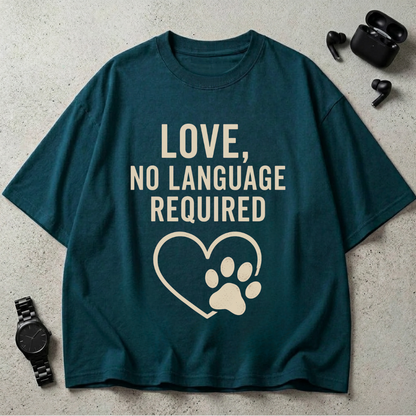 Love, No Language Required 240 GSM Oversized T-Shirt