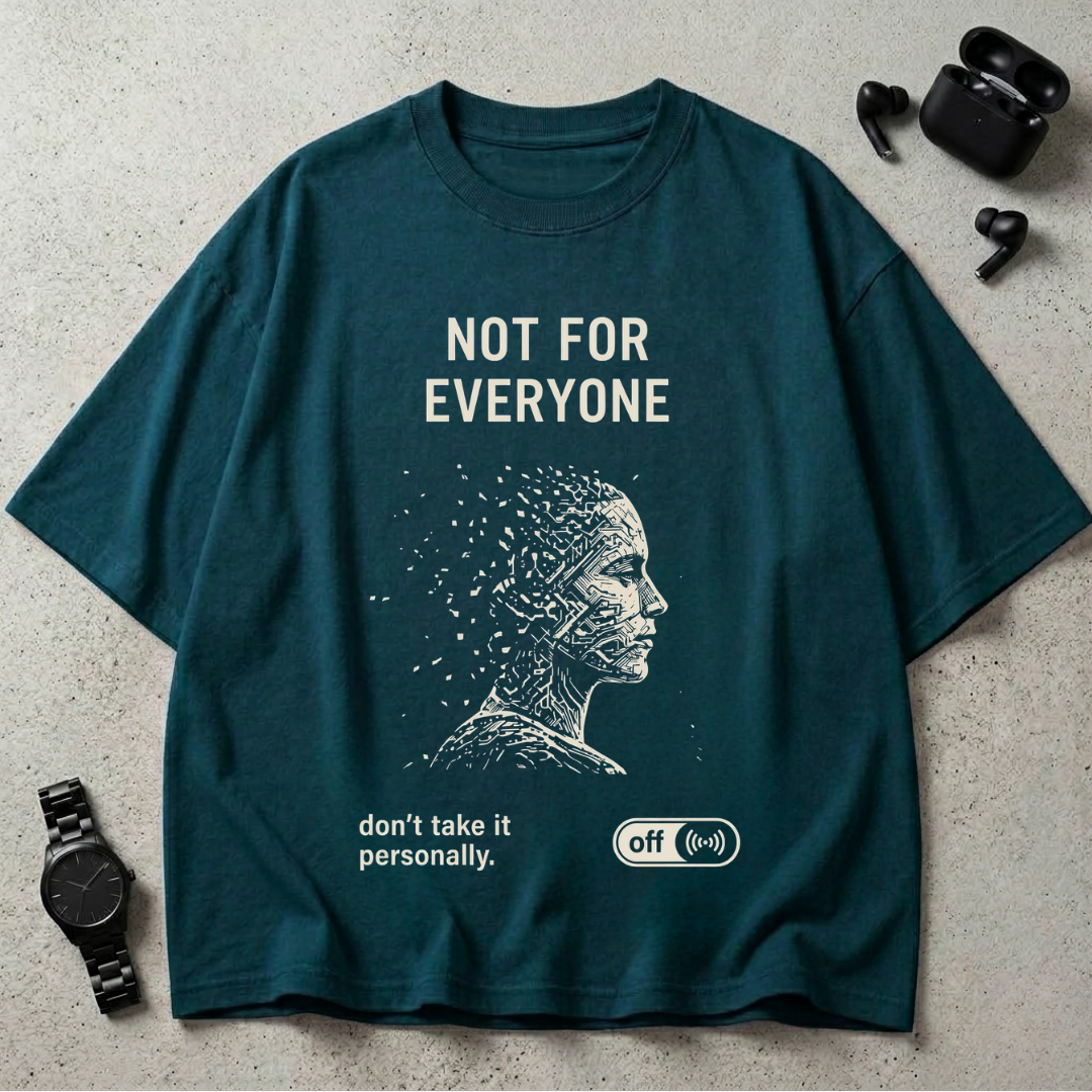 Not For Everyone GSM 240 Oversized T-Shirt