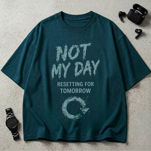 Not My Day GSM 240 Oversized T-Shirt