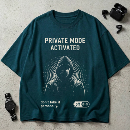 Private Mode Activated GSM 240 Oversized T-Shirt