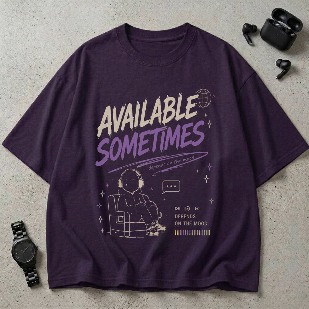 Available Sometimes GSM 240 Oversized T-Shirt