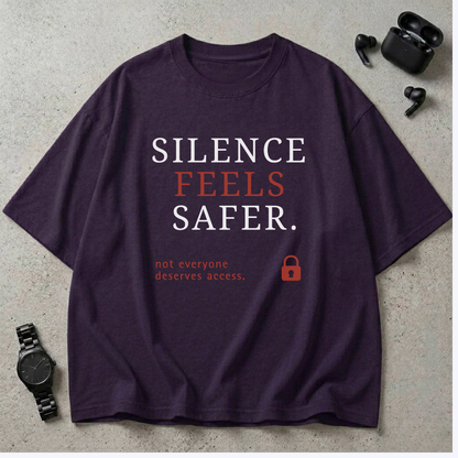 Silence Feels Safer Oversized T-Shirt