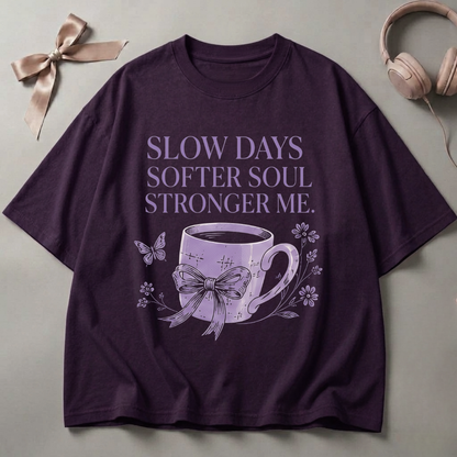 Slow Days Softer Soul Oversized T-Shirt