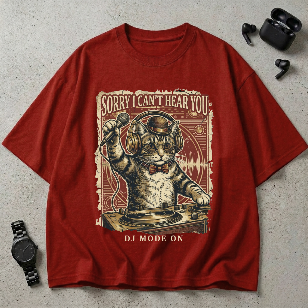 Sorry I Can’t Hear You Oversized T-Shirt