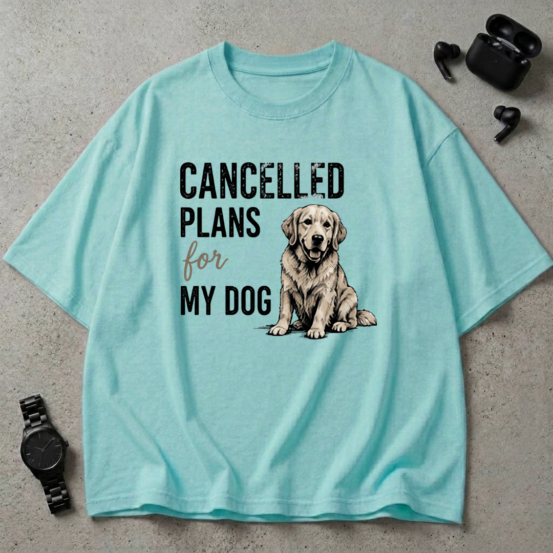 Cancelled Plans For My Dog Oversized T-Shirt