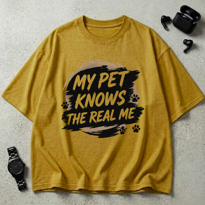 My Pet Knows The Real Me Oversized T-Shirt