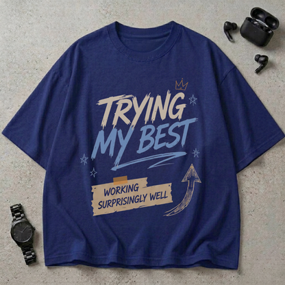Trying My Best GSM 240 Oversized T-Shirt