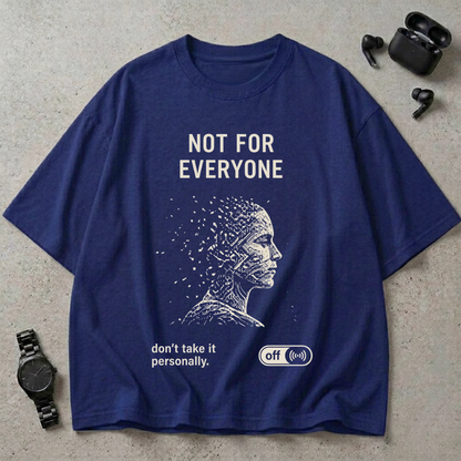 Not For Everyone GSM 240 Oversized T-Shirt