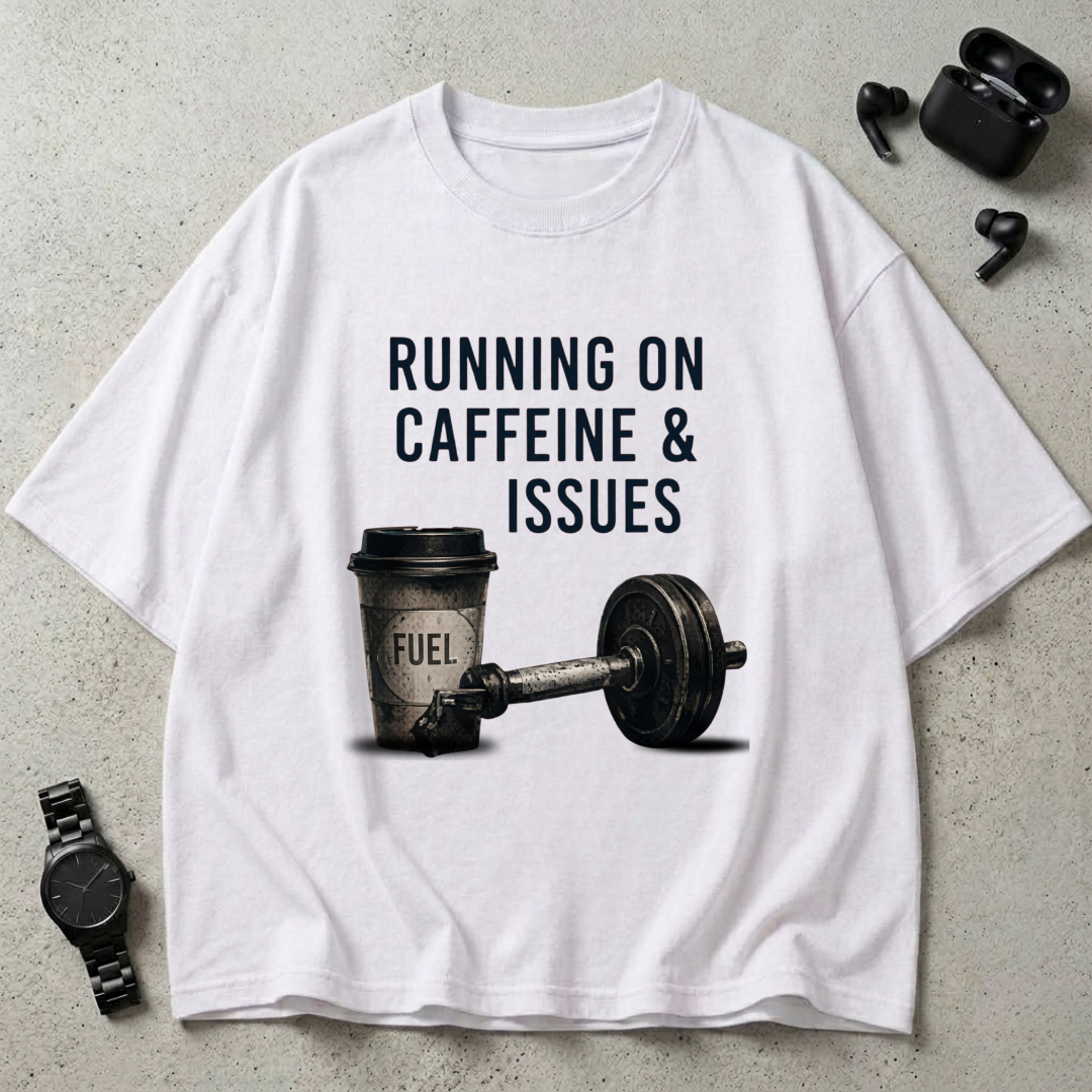 Running On Caffeine & Issues Oversized T-Shirt